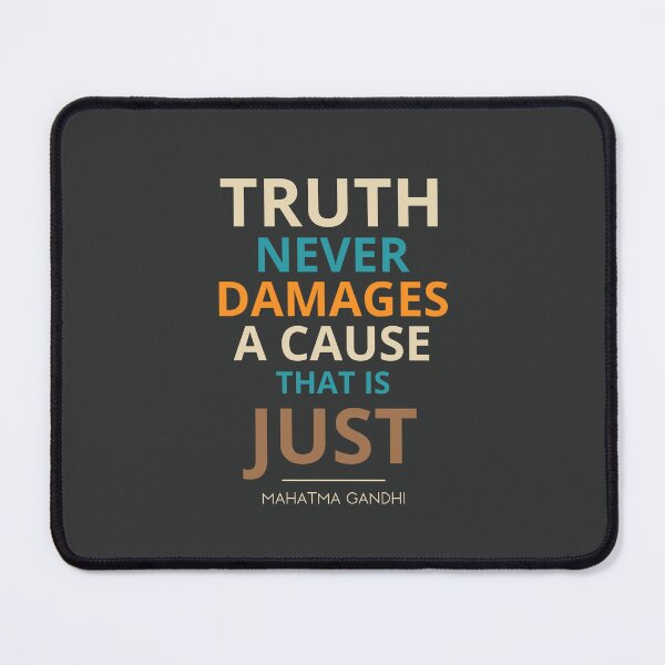 Item preview, “Truth never damages a cause that is just.”  Mahatma Gandhi designed and sold by Sketch-Shack.
