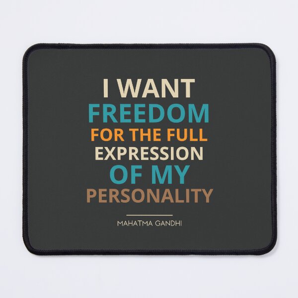 Item preview, “I want freedom for the full expression of my personality.” Mahatma Gandhi designed and sold by Sketch-Shack.
