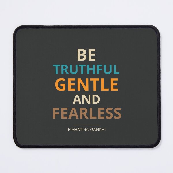 Item preview, “Be truthful, gentle, and fearless.”  Mahatma Gandhi designed and sold by Sketch-Shack.