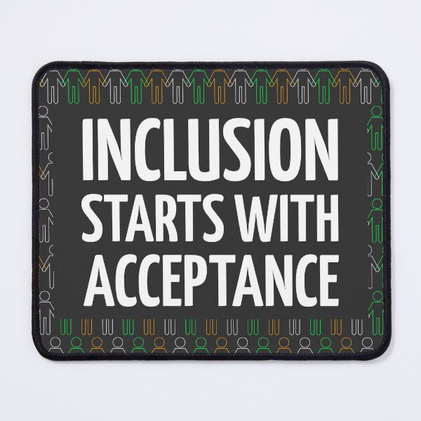 Item preview, Awareness Inclusion Starts with Acceptance designed and sold by Print-Forge.