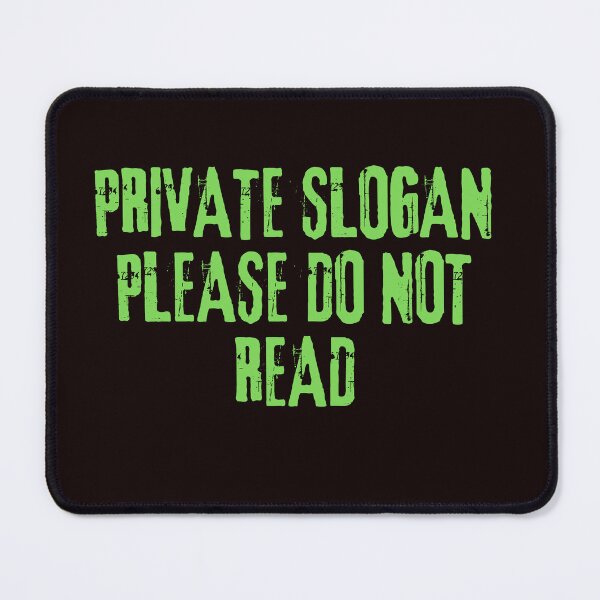 Item preview, Private Slogan Please Do Not Read designed and sold by AngelArtss.