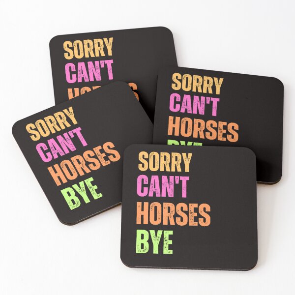 Item preview, Sorry Can't Horses Bye Funny Horse designed and sold by AngelArtss.