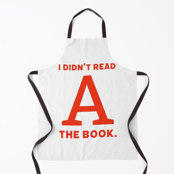 Item preview, I didn’t read the book- The Scarlet Letter humorous design designed and sold by Rachel the Artist .