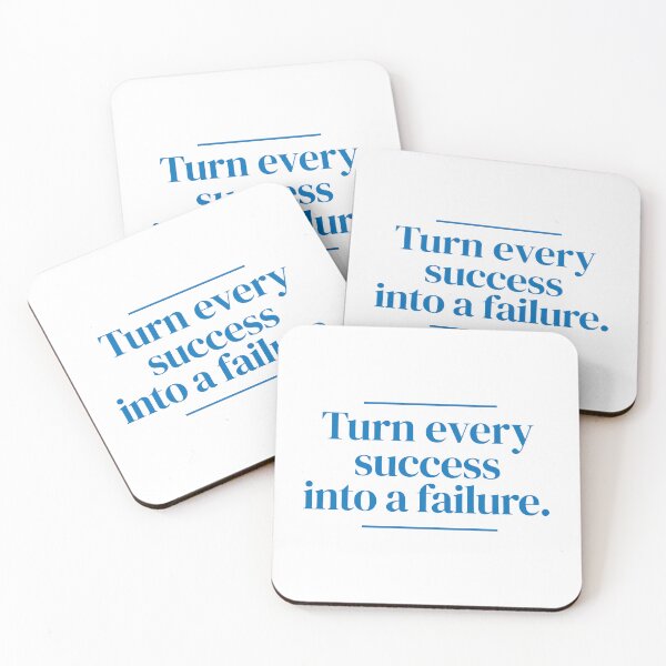 Item preview, Turn every success into a failure. designed and sold by MrPila.