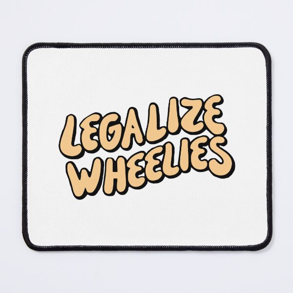 Item preview, Legalize Wheelies quote designed and sold by GlobalDesigns-.