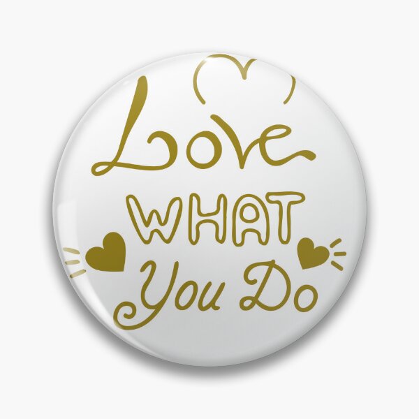 Item preview, LOVE what you do designed and sold by Brestore.