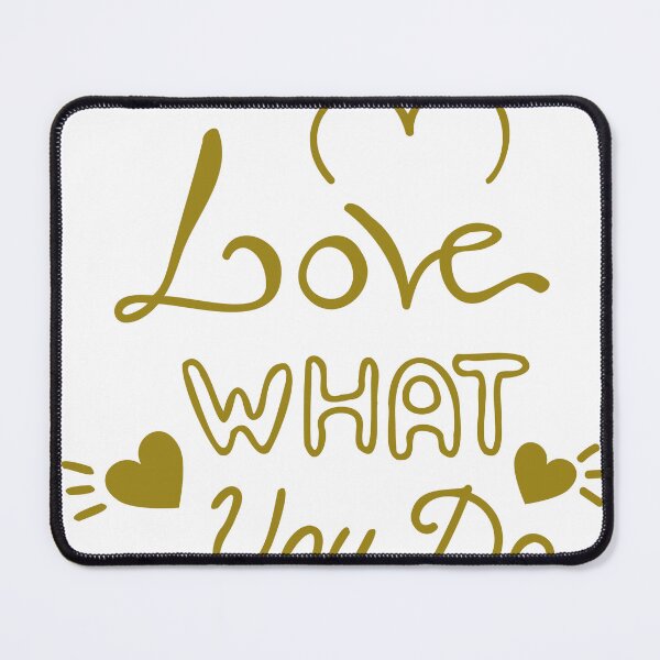 Item preview, LOVE what you do designed and sold by Brestore.