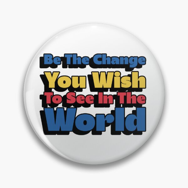 Item preview, Awareness Be the Change You Wish to See in the World designed and sold by Print-Forge.