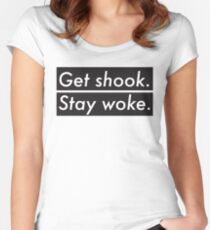 Get shook. Stay woke. Women's Fitted Scoop T-Shirt