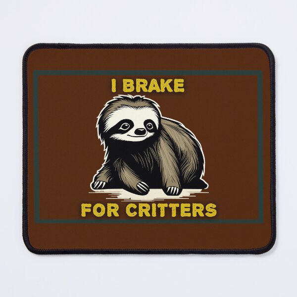 Item preview, I Brake for critters designed and sold by tinytwist.