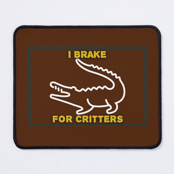 Item preview, I Brake for critters designed and sold by tinytwist.