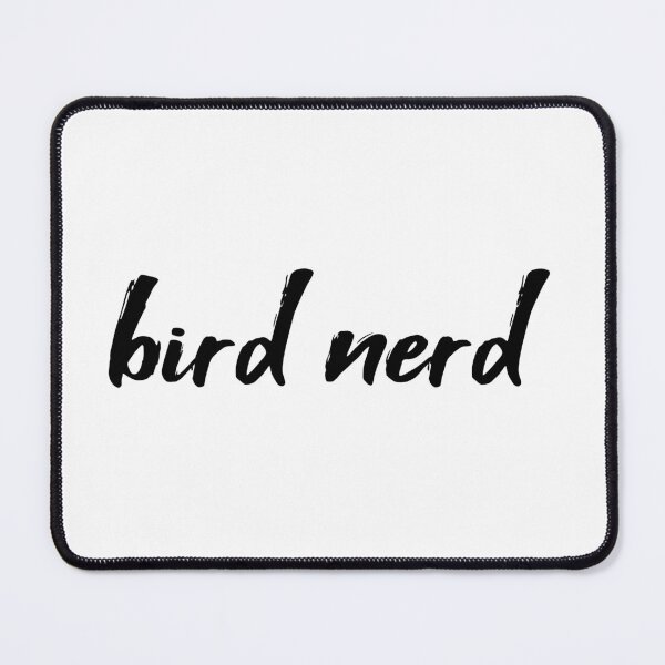 Item preview, Bird Nerd designed and sold by ChorusOfBirds.