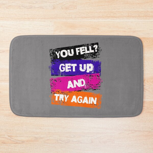Item preview, You fell? Get Up and Try Again. designed and sold by OmikronStore.