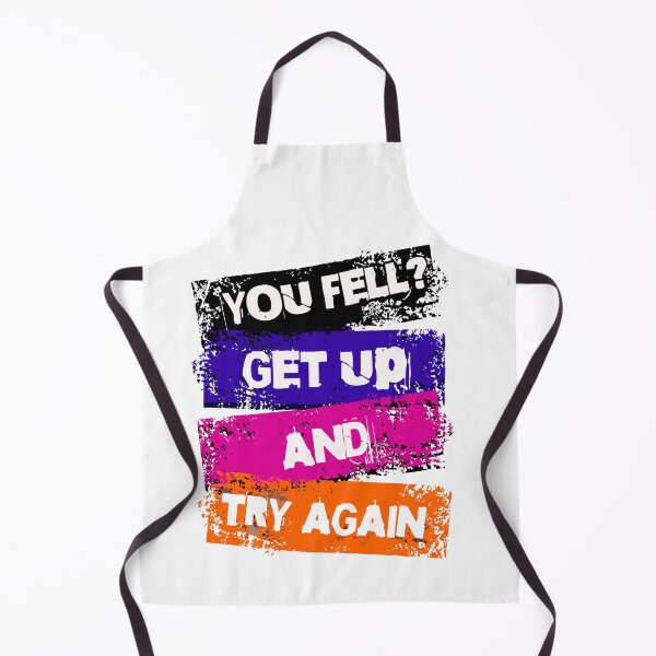 Item preview, You fell? Get Up and Try Again. designed and sold by OmikronStore.