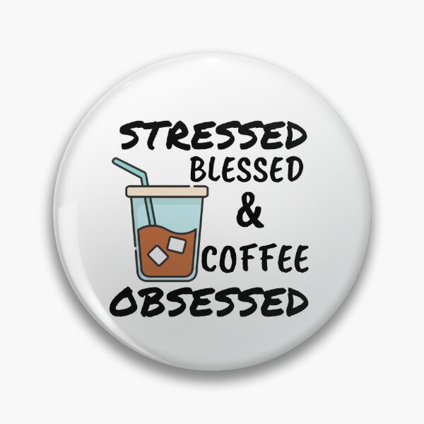 Item preview, Stressed blessed and coffee obsessed designed and sold by Almalie.