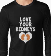 Love Your Kidneys - Kidney Disease Long Sleeve T-Shirt
