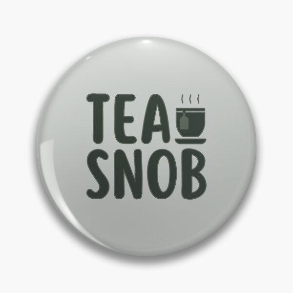 Item preview, Tea Snob - Healthy Lifestyle designed and sold by ViewerEqualsPhoton.