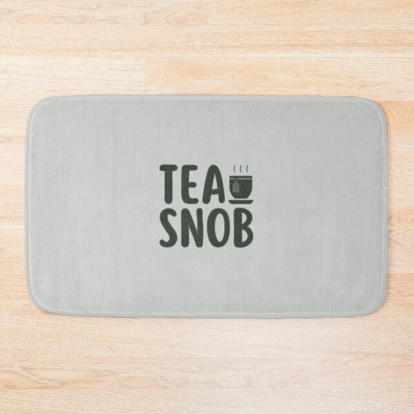 Item preview, Tea Snob - Healthy Lifestyle designed and sold by ViewerEqualsPhoton.