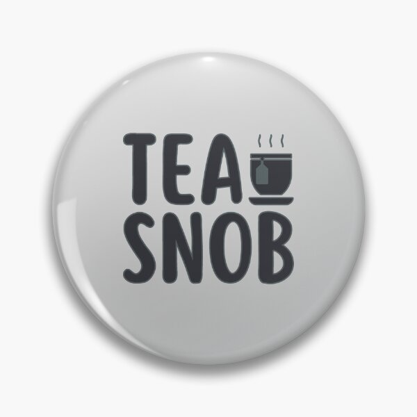 Item preview, Tea Snob - Healthy Lifestyle designed and sold by ViewerEqualsPhoton.