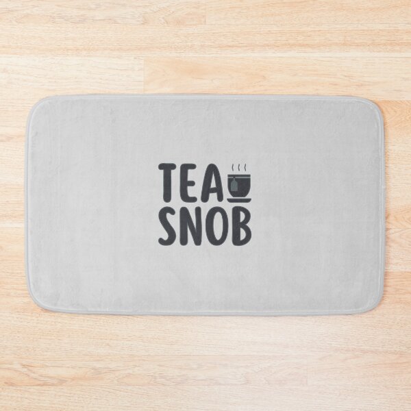 Item preview, Tea Snob - Healthy Lifestyle designed and sold by ViewerEqualsPhoton.