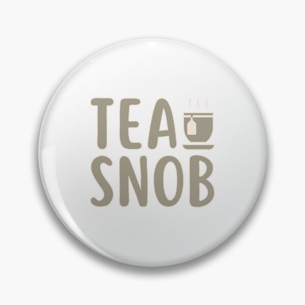 Item preview, Tea Snob - Healthy Lifestyle designed and sold by ViewerEqualsPhoton.