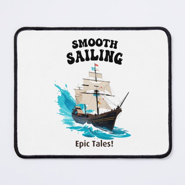 Item preview, Smooth Sailing, Epic Tales! designed and sold by socozora.