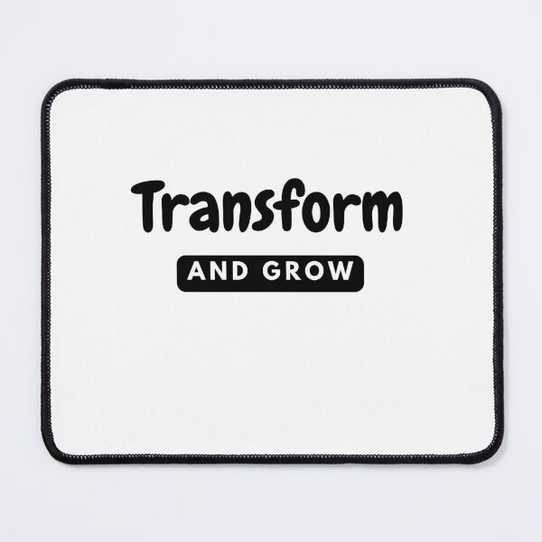 Item preview, Transform and Grow - Inspirational Quotes design designed and sold by lealyndc.