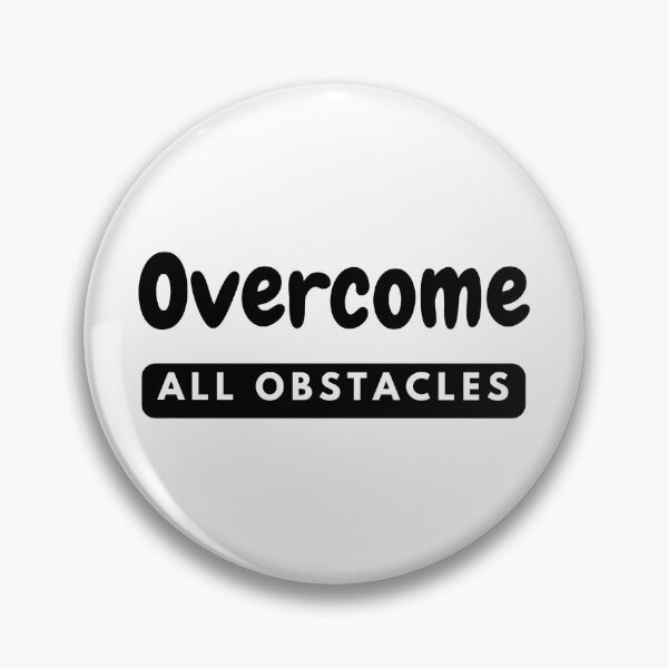 Item preview, Overcome All Obstacles - Inspirational Quotes design designed and sold by lealyndc.