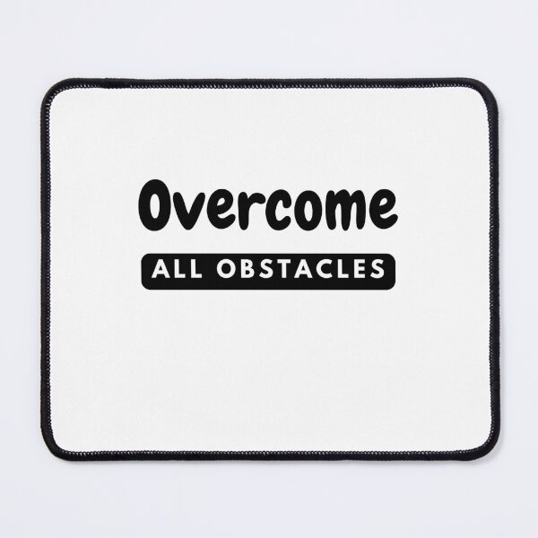 Item preview, Overcome All Obstacles - Inspirational Quotes design designed and sold by Softly Made Studio.
