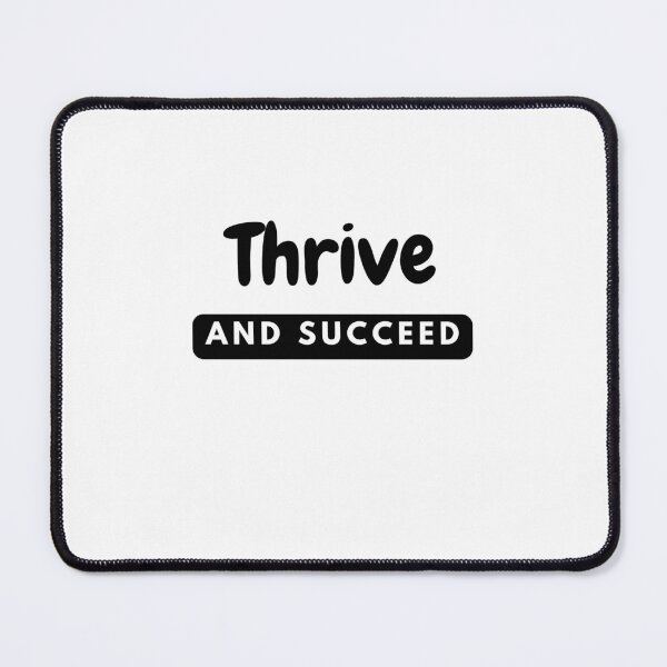 Item preview, Thrive and Succeed - Inspirational Quotes design designed and sold by lealyndc.