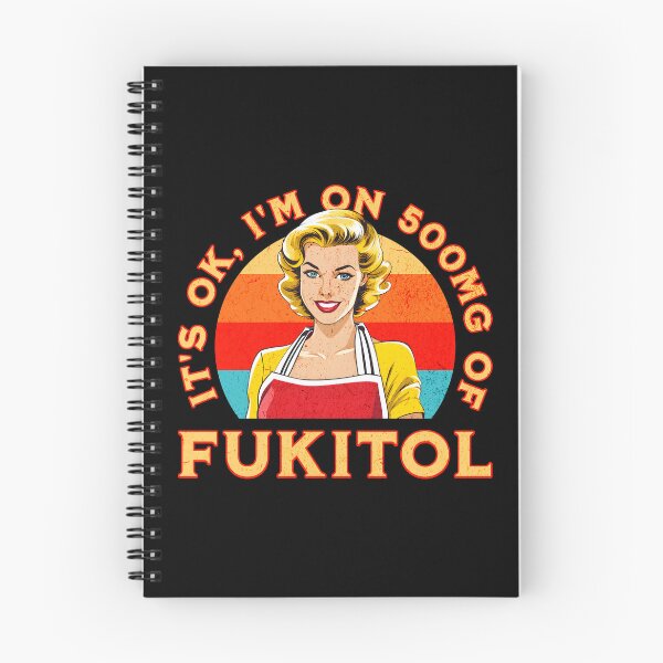 Item preview, It’s OK, I’m on 500mg of Fukitol designed and sold by Studio Bankai.