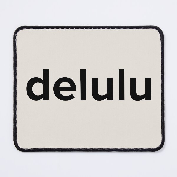 Item preview, Delulu - Delusion Funny Social Media Meme designed and sold by Good-Find.