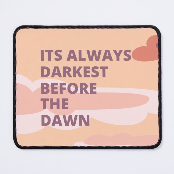 Item preview, It's always darkest before the dawn designed and sold by wordsandwords.