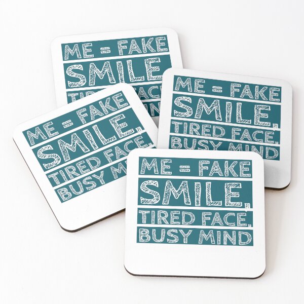 Item preview, Me Fake Smile, Tired Face, Busy Mind  designed and sold by prsagar01.