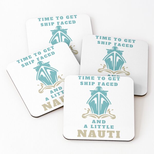 Item preview, Time To Get Ship Faced And A Little Nauti designed and sold by DashBliss.