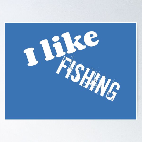 Item preview, I like Fishing designed and sold by TheLegatoSTUDIO.