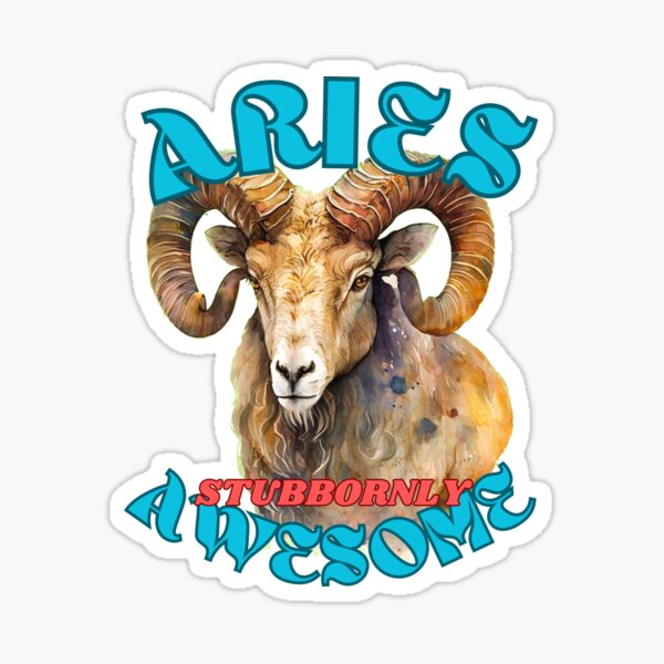 Item preview, Aries: Stubbornly Awesome. aries season designed and sold by ZodiacWonders.