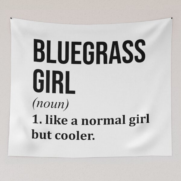 Item preview, Bluegrass Girl Definition Bluegrass designed and sold by XCIV.