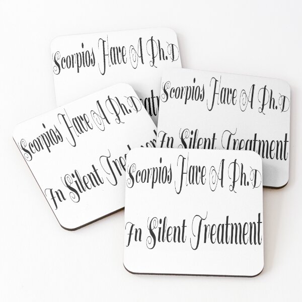 Item preview, SCORPIO: HAVE A PHD IN SILENT TREATMENT designed and sold by BenO63.