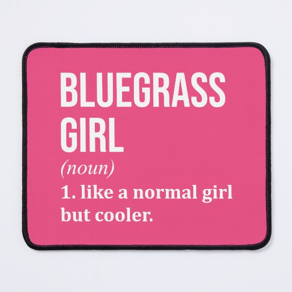 Item preview, Bluegrass Girl Definition Bluegrass for Women designed and sold by XCIV.