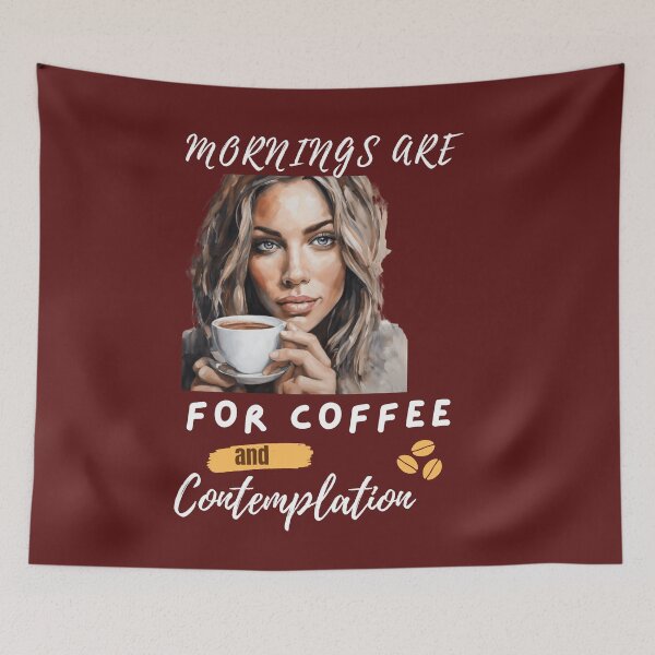 Item preview, Mornings are for Coffee and Contemplation designed and sold by ishitastore08.