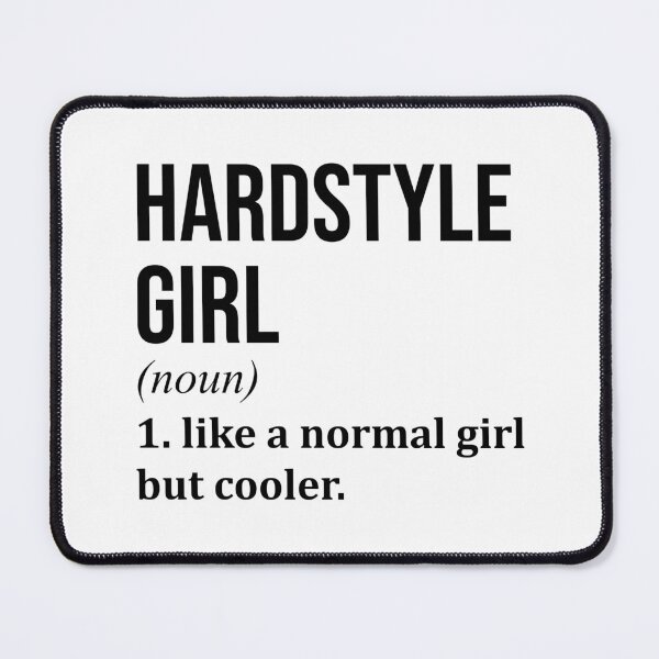Item preview, Hardstyle Girl Definition Hardstyle designed and sold by XCIV.