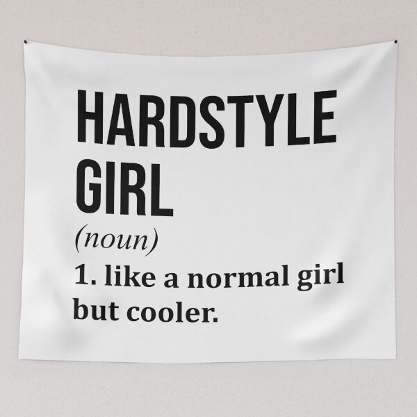 Item preview, Hardstyle Girl Definition Hardstyle designed and sold by XCIV.