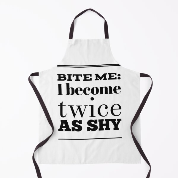 Item preview, Bite Me I Become Twice As Shy designed and sold by OgleDarry12.