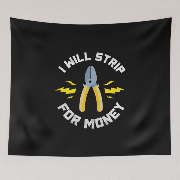 Item preview, I Will Strip For Money / Electricity  designed and sold by Tee Hub.