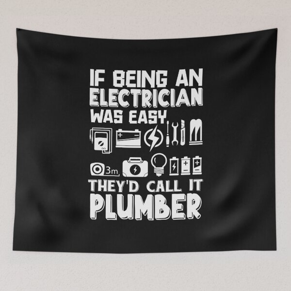 Item preview, if being an electrician  was easy they'd call it plumber / Electricity  designed and sold by Tee Hub.