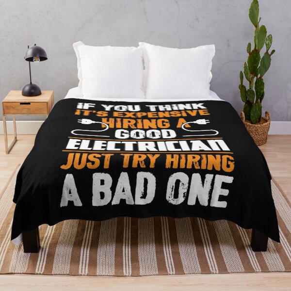 Item preview, IF YOU THINK IT'S EXPENSIVE HIRING A GOOD ELECTRICIAN JUST TRY HIRING A BAD ONE / Electricity designed and sold by Tee Hub.