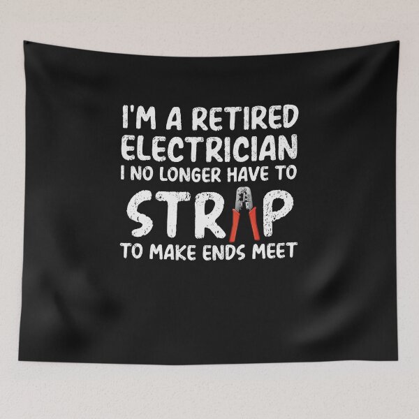 Item preview, I'm a retired electrician i no longer have to strap to make ends meet / Electricity  designed and sold by Tee Hub.