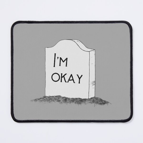 Item preview, I'm Okay - Here Lies Tombstone designed and sold by Corinne Alexa Jackson.