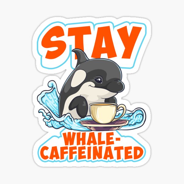 Item preview, Whale Caffeinated Coffee Pun Men Women Funny Orca Coffee designed and sold by KsuAnn.